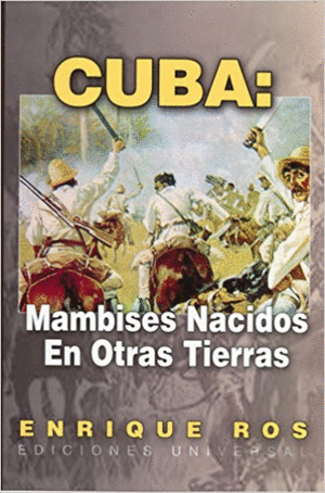 CUBA: MAMBISES NACIDOS EN OTRAS TIERRAS