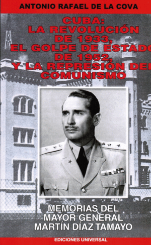 CUBA: LA REVOLUCIN DE 1933, EL GOLPE DE ESTADO DE 1952, Y LA REPRESIN DEL COMUNISMO