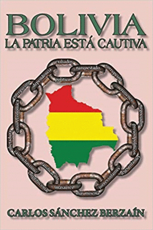 BOLIVIA LA PATRIA CAUTIVA