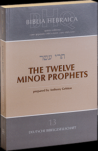 BIBLIA HEBRAICA QUINTA (BHQ) / 13. THE TWELVE MINOR PROPHETS