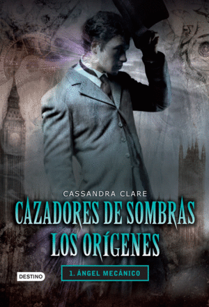 CAZADORES DE SOMBRAS - LOS ORGENES 1. NGEL MECNICO
