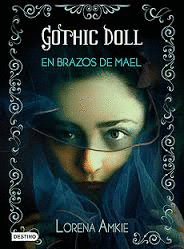 GOTHIC DOLL - EN BRAZOS DE MAEL