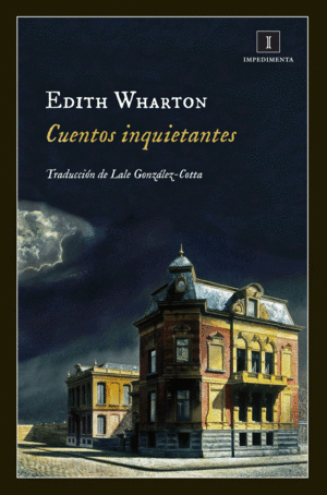 CUENTOS INQUIETANTES - EDITH WHARTON