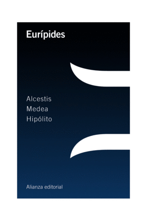 ALCESTIS / MEDEA / HIPLITO