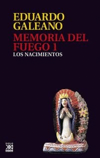 LOS NACIMIENTOS. MEMORIA DEL FUEGO 1