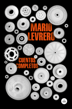CUENTOS COMPLETOS. MARIO LEVRERO