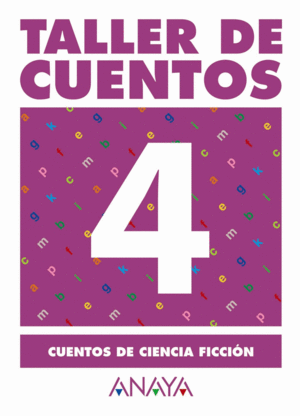 TALLER DE CUENTOS 4. CUENTOS DE CIENCIA FICCIN