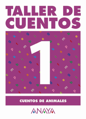 TALLER DE CUENTOS 1. CUENTOS DE ANIMALES.