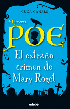 EL JOVEN POE: EL EXTRAO CRIMEN DE MARY ROGET