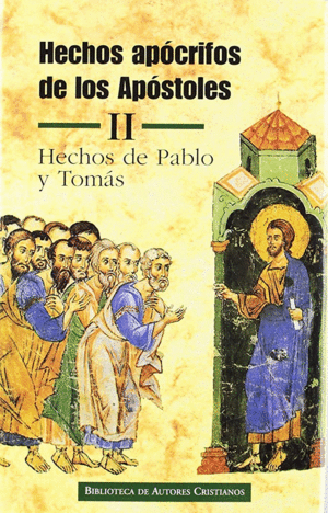 HECHOS APCRIFOS DE LOS APSTOLES. II: HECHOS DE PABLO Y TOMS