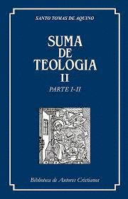 SUMA DE TEOLOGA. II: PARTE I-II