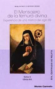 EL MENSAJERO DE LA TERNURA DIVINA. EXPERIENCIA DE UNA MSTICA DEL SIGLO XIII. TOMO II