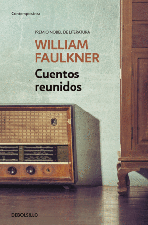 CUENTOS REUNIDOS - WILLIAM FAULKNER
