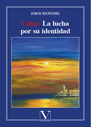 CUBA: LA LUCHA POR SU IDENTIDAD