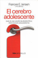 EL CEREBRO ADOLESCENTE / THE TEENAGE BRAIN