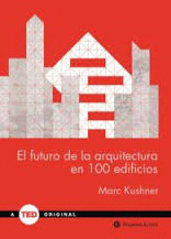 EL FUTURO DE LA ARQUITECTURA EN 100 EDIFICIOS