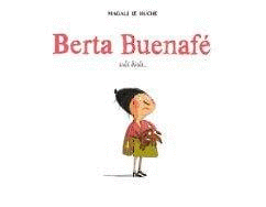BERTA BUENAF EST TRISTE