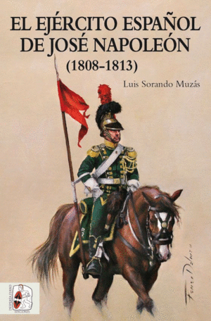 EL EJRCITO ESPAOL DE JOS NAPOLEN (1808-1813)