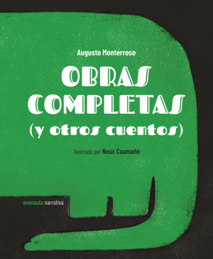 OBRAS COMPLETAS  (Y OTROS CUENTOS) - AUGUSTO MONTERROSO