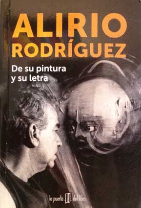ALIRIO RODRRGUEZ. DE SU PINTURA A SU LETRA