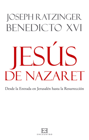 JESS DE NAZARETH. DESDE LA ENTRADA EN JERUSALN HASTA LA RESURRECIN - T/D