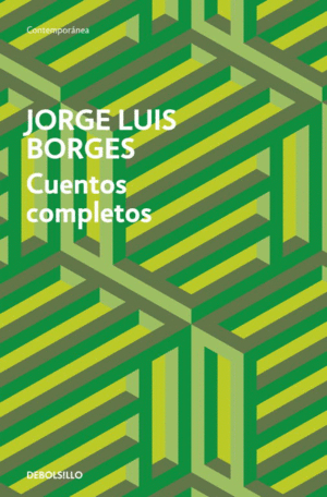 CUENTOS COMPLETOS - JORGE LUIS BORGES