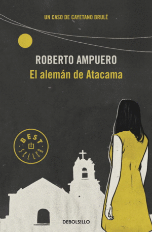 EL ALEMN DE ATACAMA (DETECTIVE CAYETANO BRUL 3)