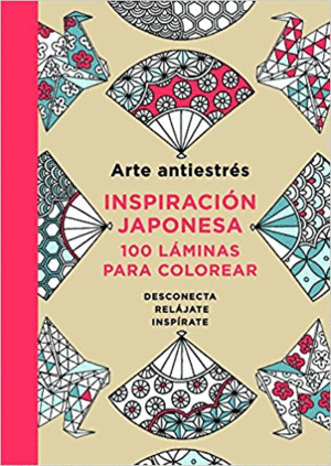 INSPIRACION JAPONESA 100 LAMINAS PARA COLOREAR