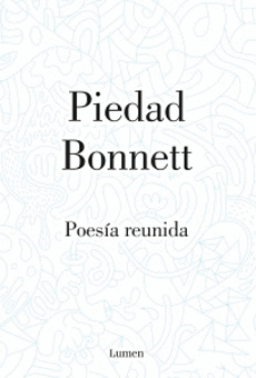 POESIA REUNIDA - PIEDAD BONNETT