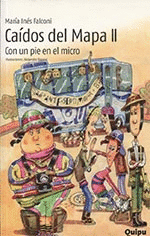 CAIDOS DEL MAPA II - CON UN PIE EN EL MICRO